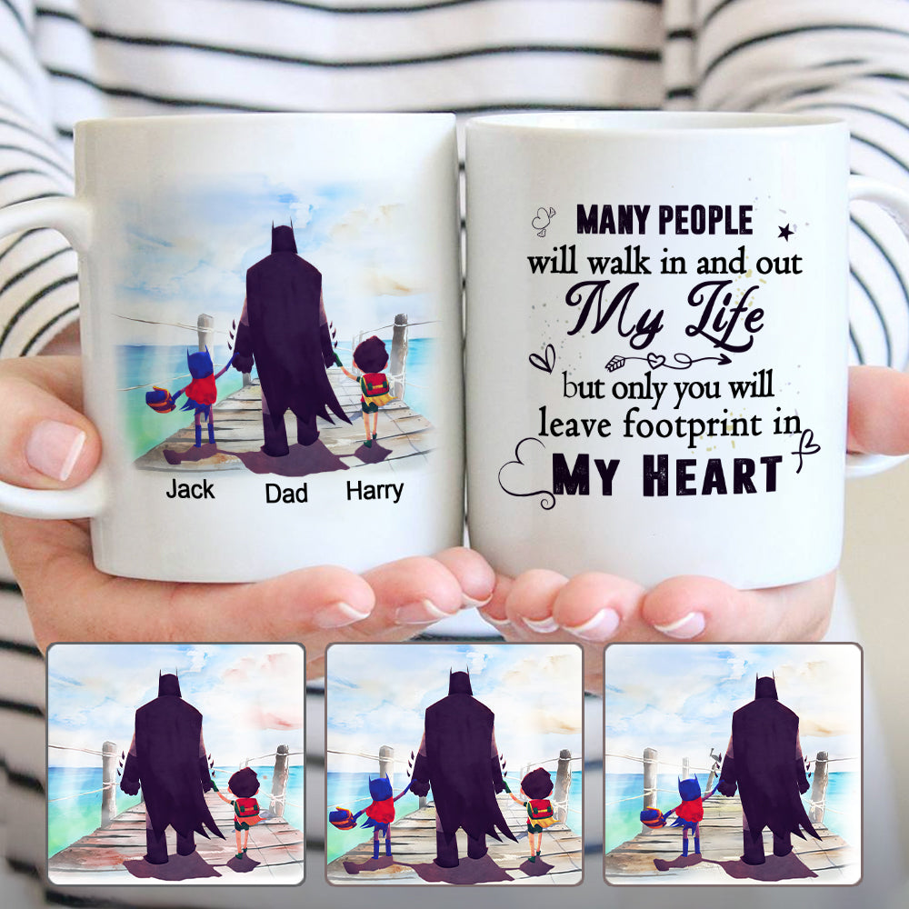 Customized Mug Many People Will Walk In And Out My Life, But Only You Will Leave Footprint In My Heart