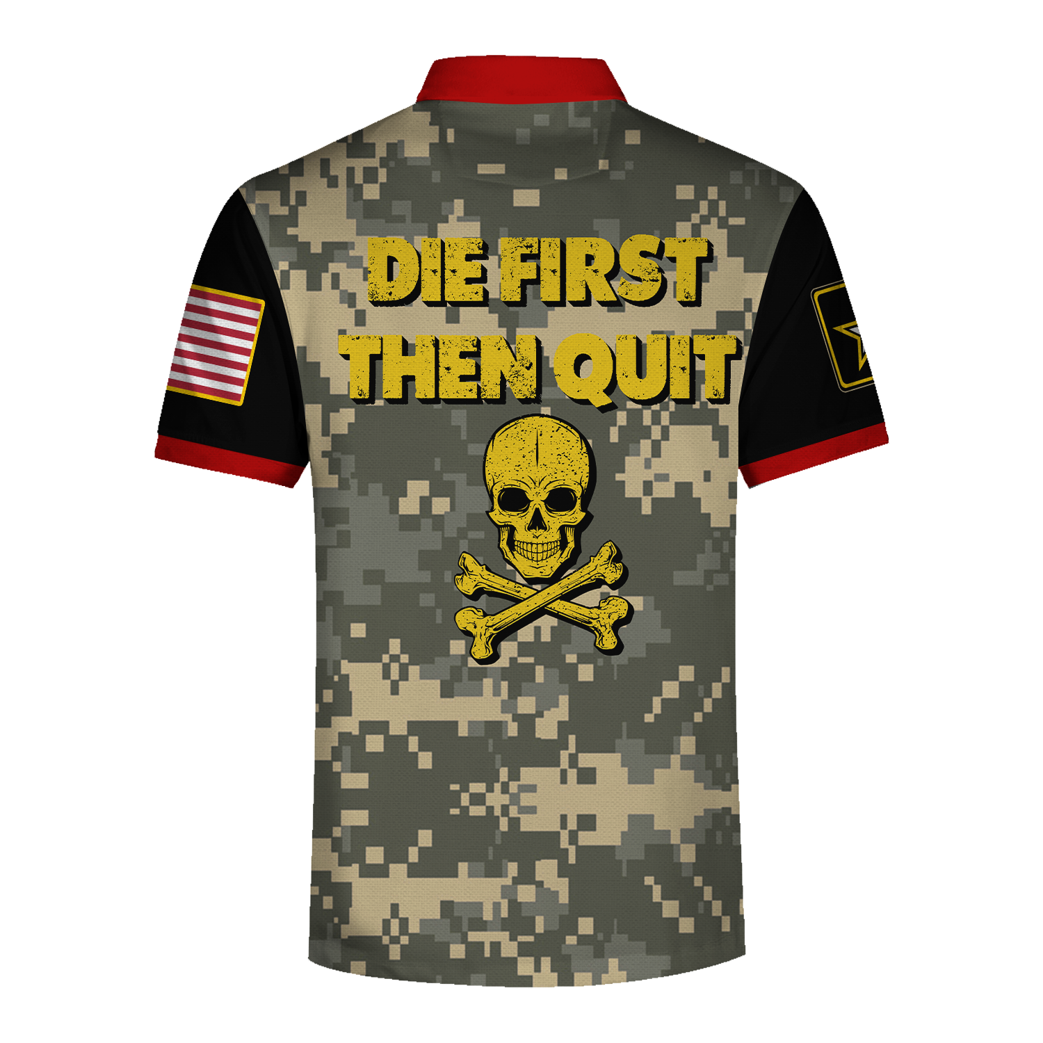 Customspig Polo Shirt US Army Times Die First Then Quit Army Motivational Military Veteran 3D Apparel