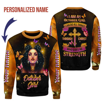 CustomsPig Personalized Ugly Sweater I Am An October Girl I Can Do All Things All Over Printed