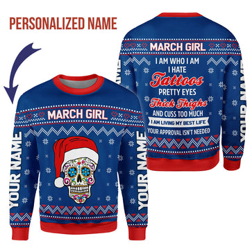 CustomsPig Personalized Ugly Sweater March Girl I Am Who I Am All Over Printed