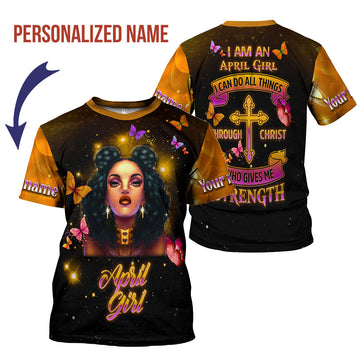 CustomsPig Personalized T-Shirt I Am An April Girl All Over Printed