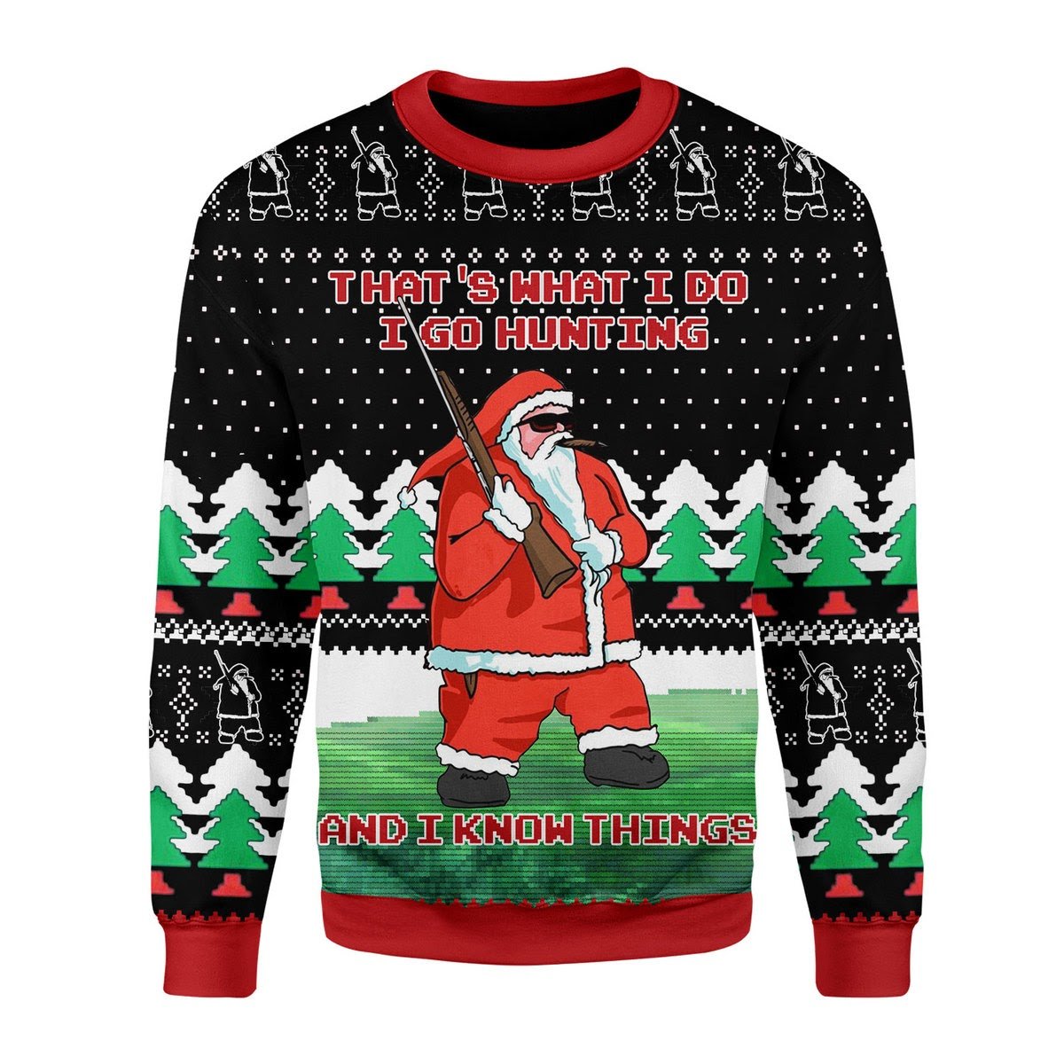 Gearhomies Christmas Unisex Sweater That's What I Do I Go Hunting And I Know Things 3D Apparel
