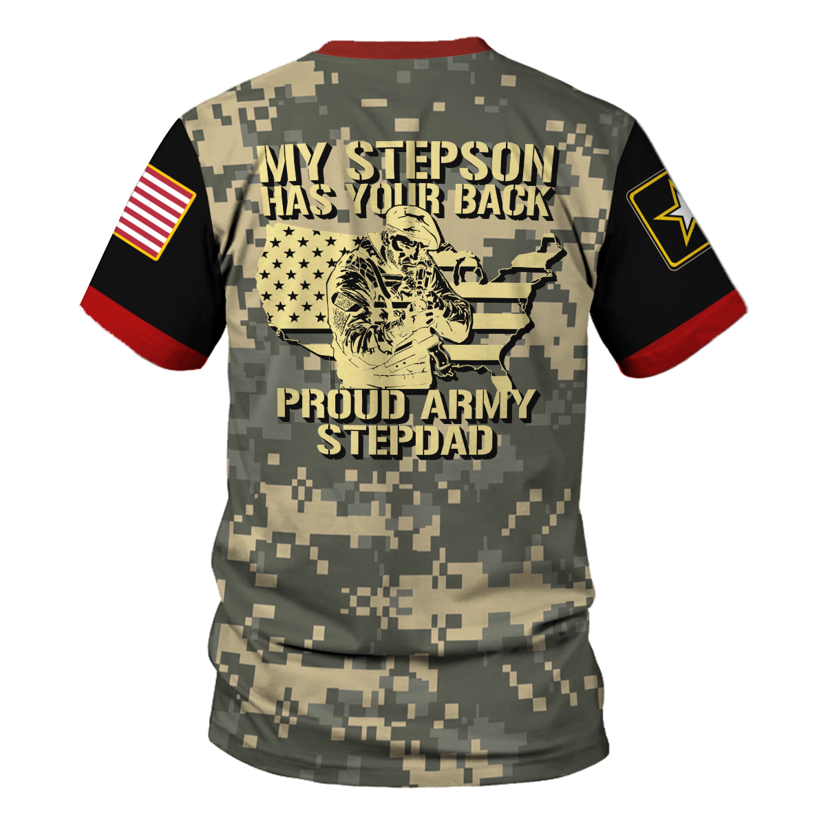 Customspig T-shirt US Army My Stepson Has Your Back Proud Army Stepdad 3D Apparel