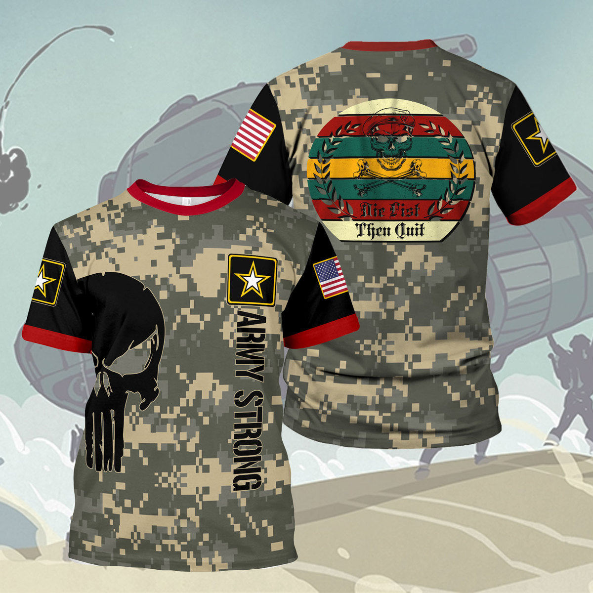 Customspig T-shirt US Army Ribbon Military Motivational Die First Then Quit Army Veteran 3D Apparel