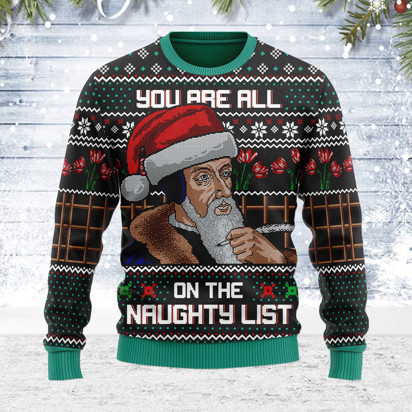 Customspig Ugly Christmas Sweater You Are All On The Naughty List 3D Apparel