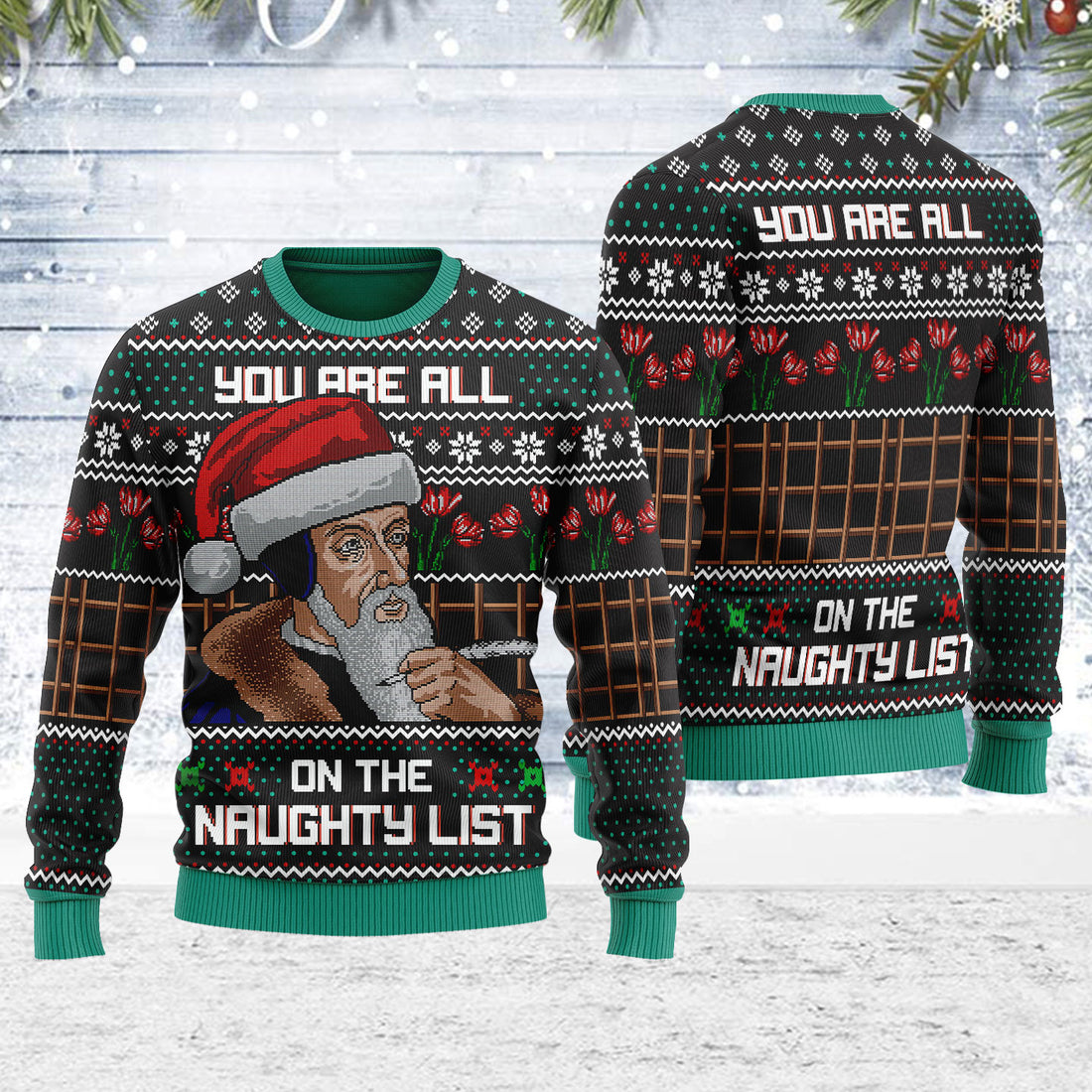 Customspig Ugly Christmas Sweater You Are All On The Naughty List 3D Apparel