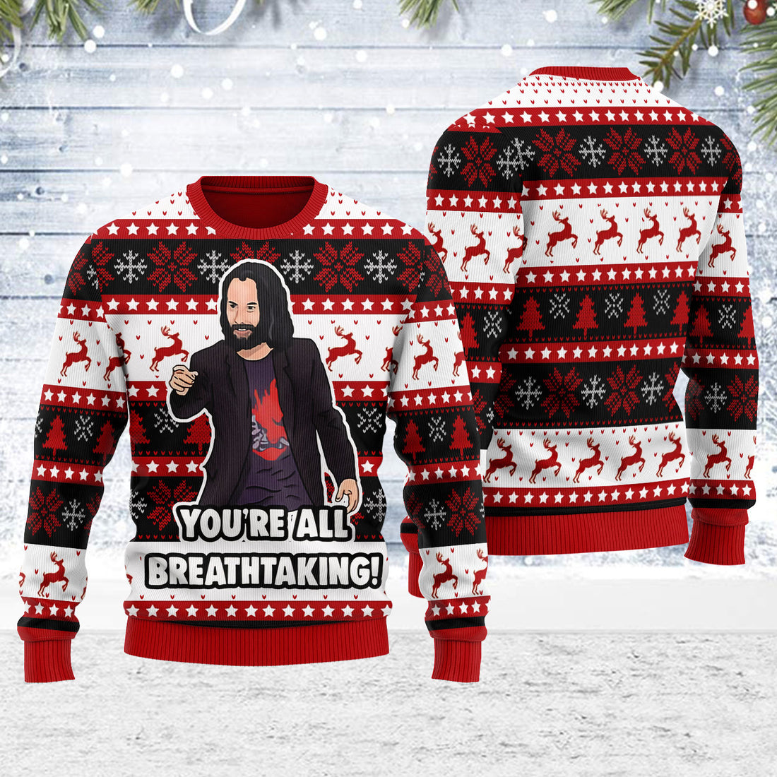 Customspig Ugly Christmas Sweater You're All Breathtaking 3D Apparel