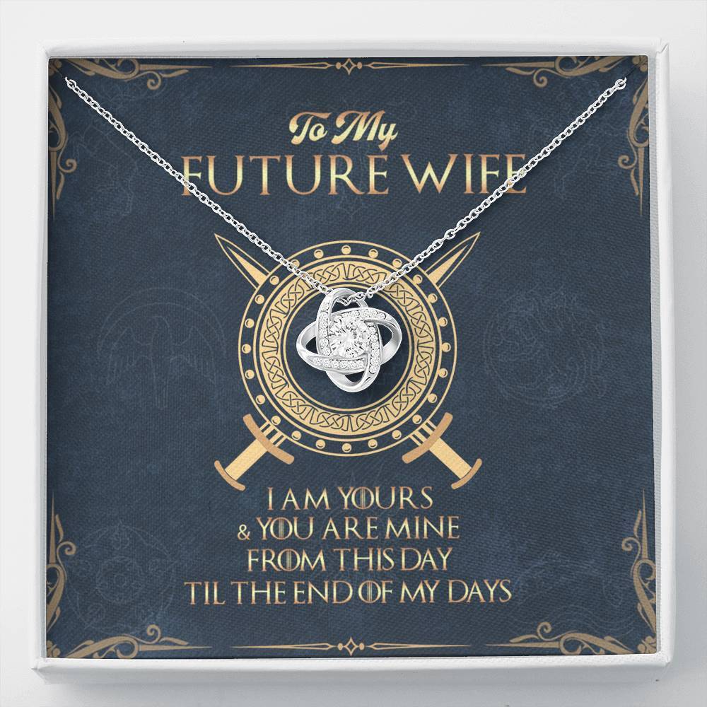 To My Future Wife I Am Yours Game Of Throne Theme Love Knot Necklace | Engagement Gift For Fiance