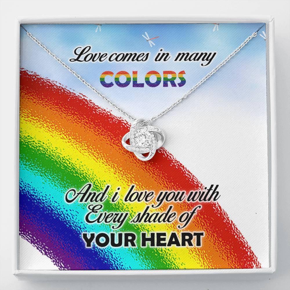 Love Comes In Many Color And I You With Every Shade Of Your Heart Lgbtq+ Rainbow Knot Necklace