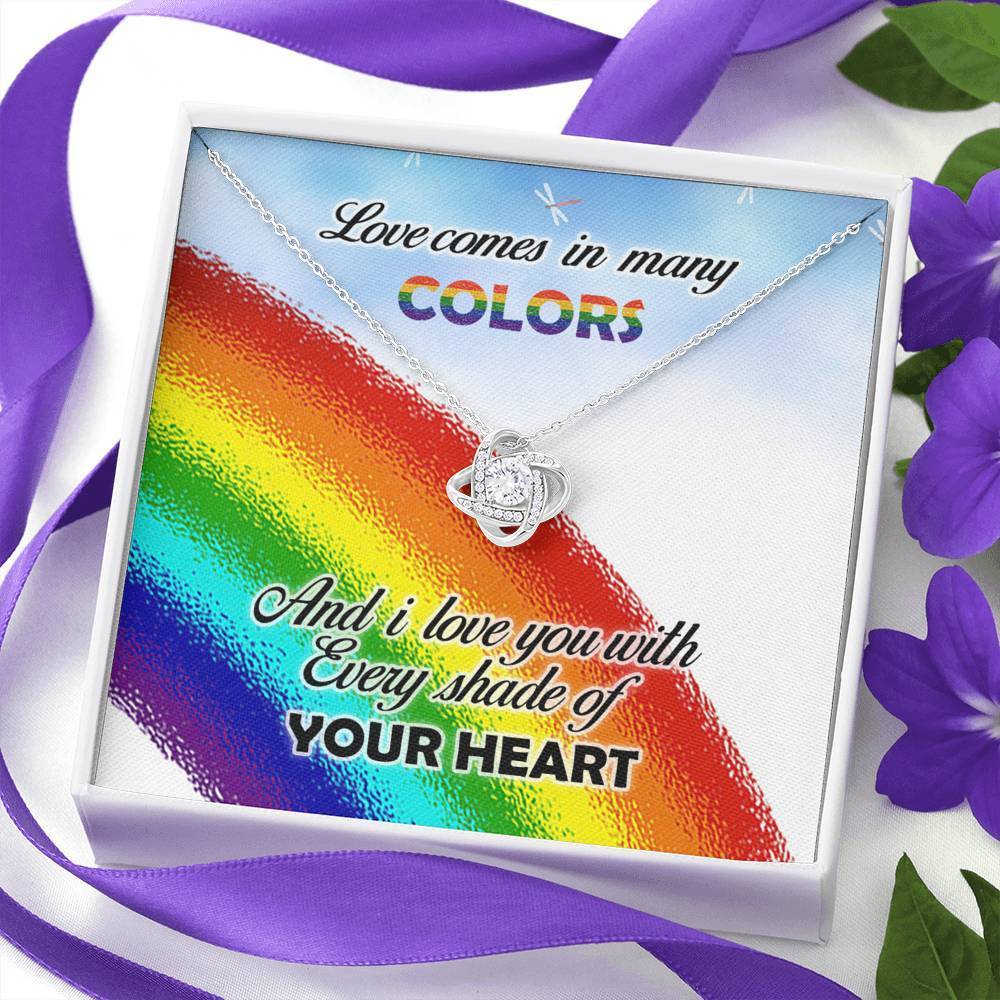 Love Comes In Many Color And I You With Every Shade Of Your Heart Lgbtq+ Rainbow Knot Necklace