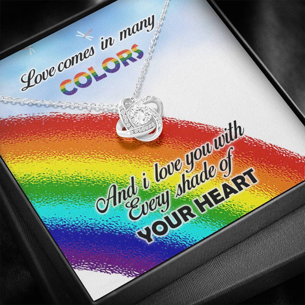 Love Comes In Many Color And I You With Every Shade Of Your Heart Lgbtq+ Rainbow Knot Necklace