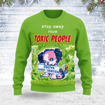 Customspig Ugly Christmas Sweater Stay Away From Toxic PeoPle 3D Apparel