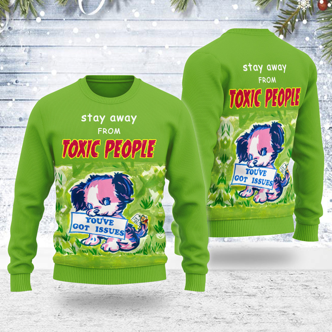 Customspig Ugly Christmas Sweater Stay Away From Toxic PeoPle 3D Apparel