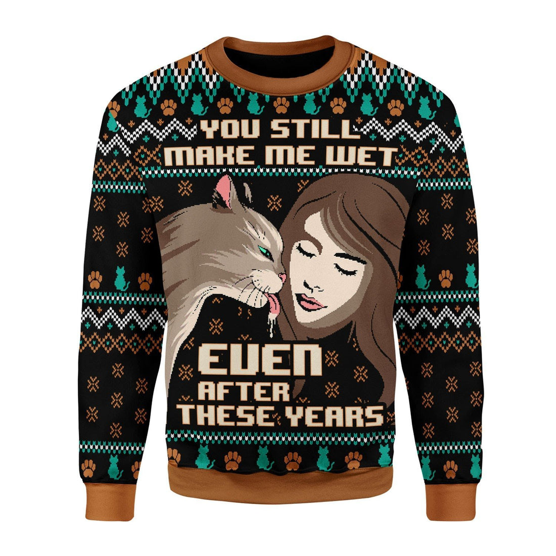 Gearhomies Christmas Unisex Sweater You Still Make Me Wet Even After All These Years 3D Apparel