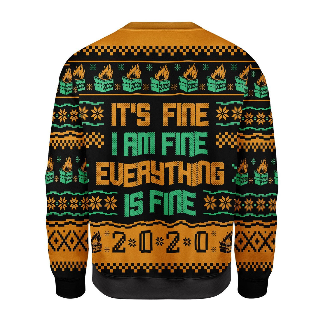 Customspig Christmas Sweater It's Fine I Am Fine Everything Is Fine 2020 Dumpster Fire 3D Apparel